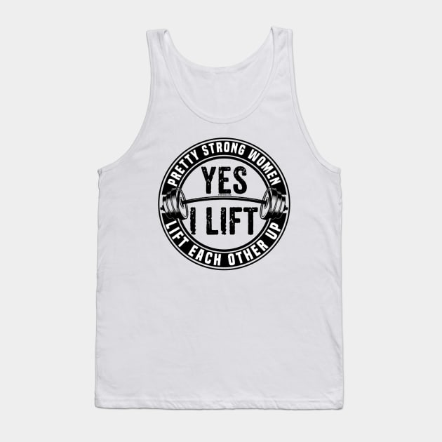 Pretty Strong Women Lift Each Other Tank Top by FirstTees